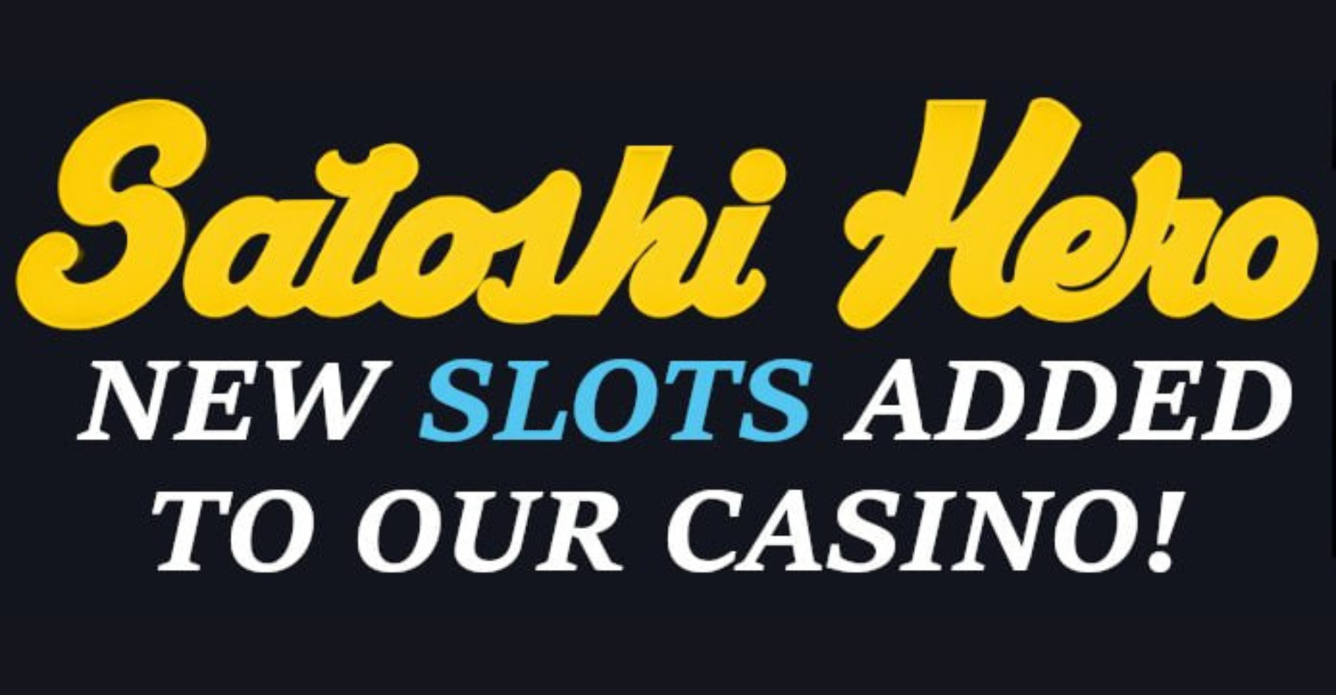 New Slots on Satoshihero